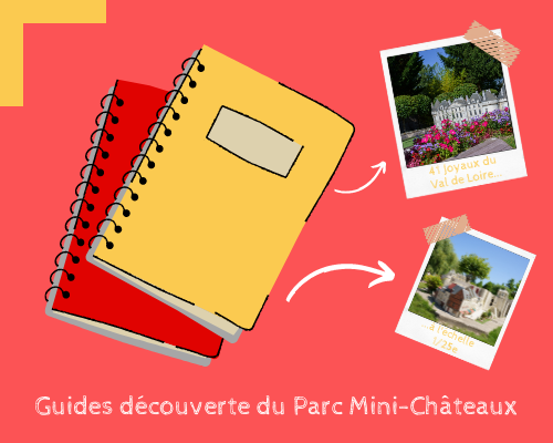 Guide découverte du Parc Mini-Châteaux